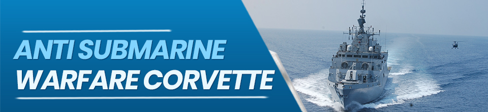 Anti Submarine Warfare Corvette